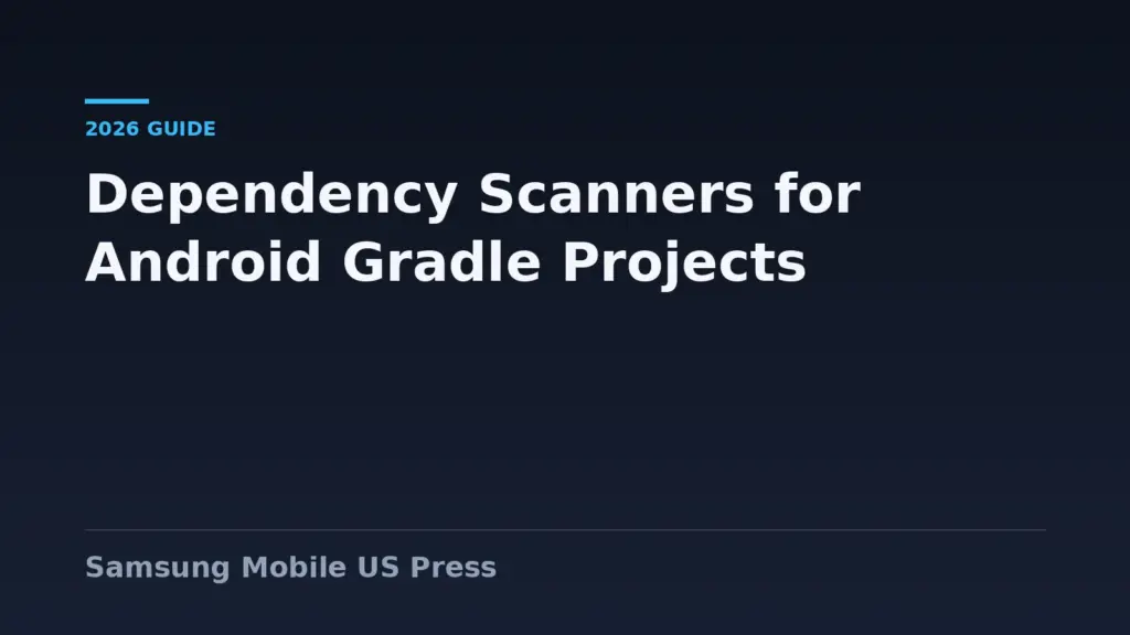 Best Dependency Vulnerability Scanners for Android Gradle Projects in 2026